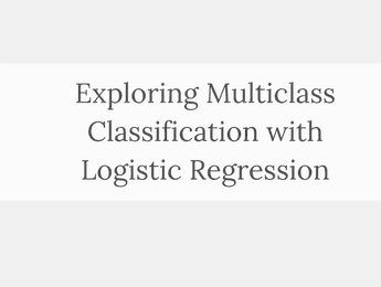 Exploring Multiclass Classification with Logistic Regression - Featured image